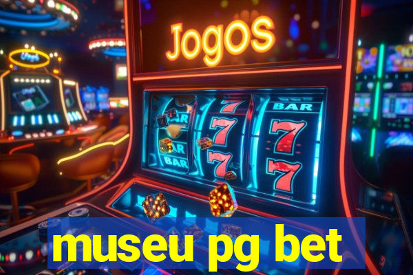 museu pg bet